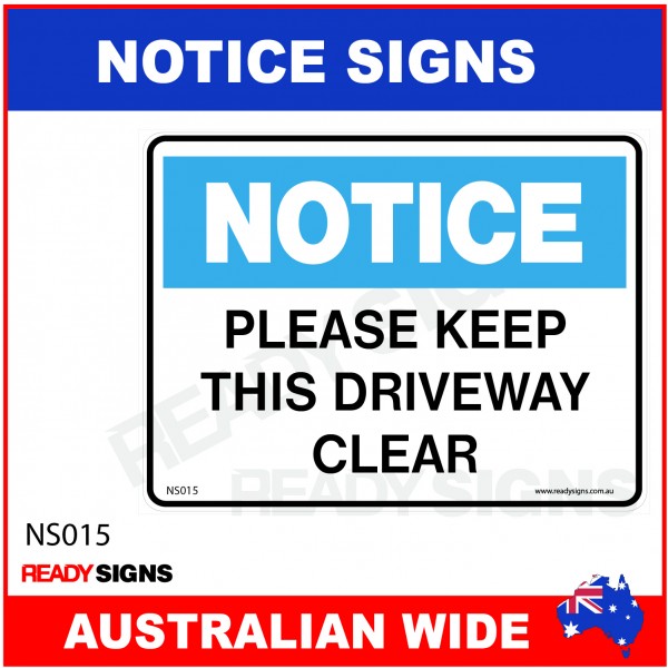 NOTICE SIGN - NS015 - PLEASE KEEP THIS DRIVEWAY CLEAR
